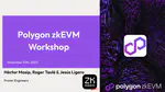 Polygon zkEVM Workshop